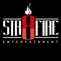 STR8 FIRE ENT
