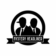 Mystery Headliner