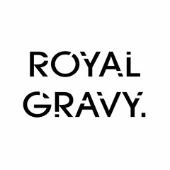 ROYAL GRAVY