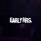 Early Hrs