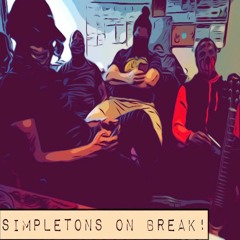 Simpletons on Break