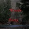 Woods Party