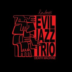 Rowland's EVIL JAZZ TRIO