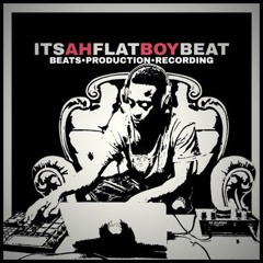 ItsAhFlatBoyBeat(Beat maker/Producer