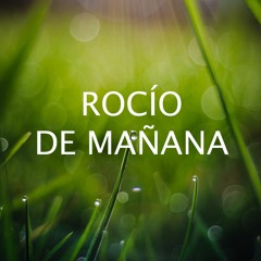 Rocío De Mañana