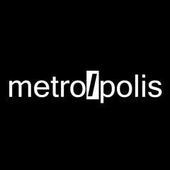metro/polis