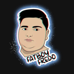 Fat Boy Fredo