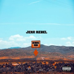 Jerk Rebel