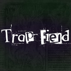 Trap Fiend