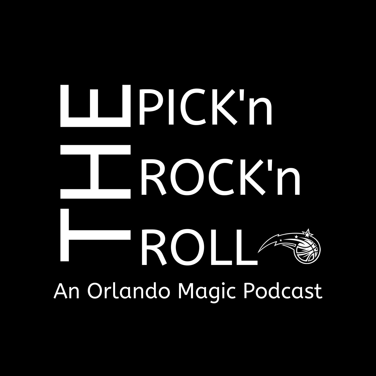 The Pick n Rock n Roll: An Orlando Magic Podcast