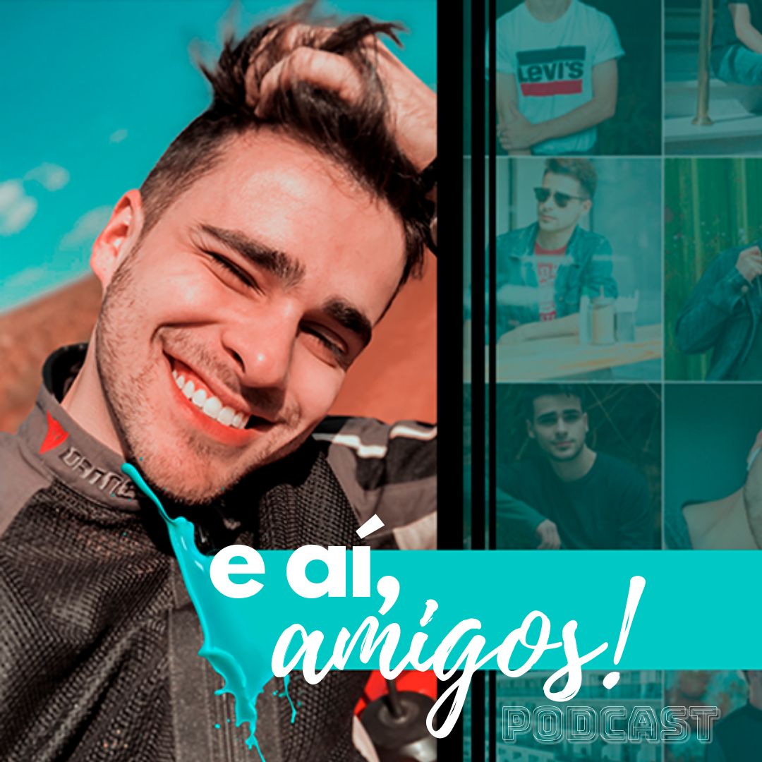 E aí, amigos!
