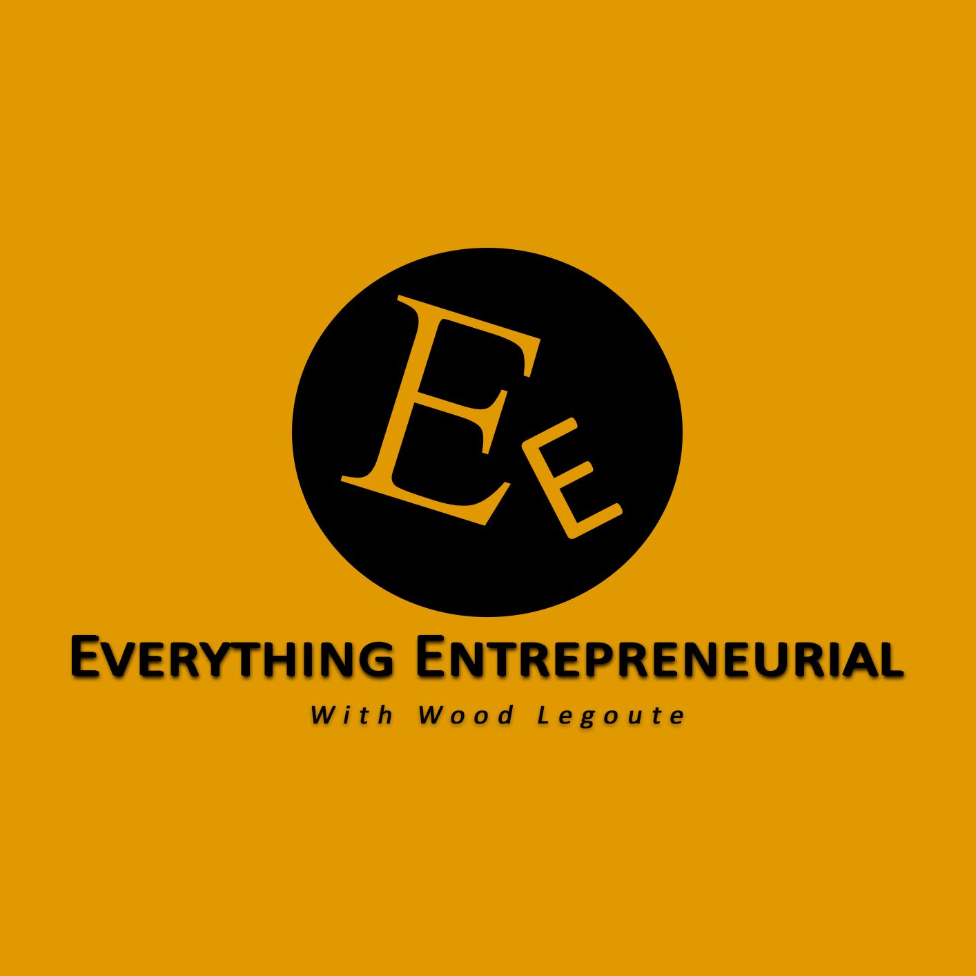 Everything Entrepreneurial With Wood Legoute