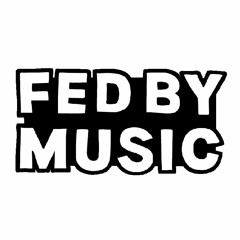FED BY MUSIC
