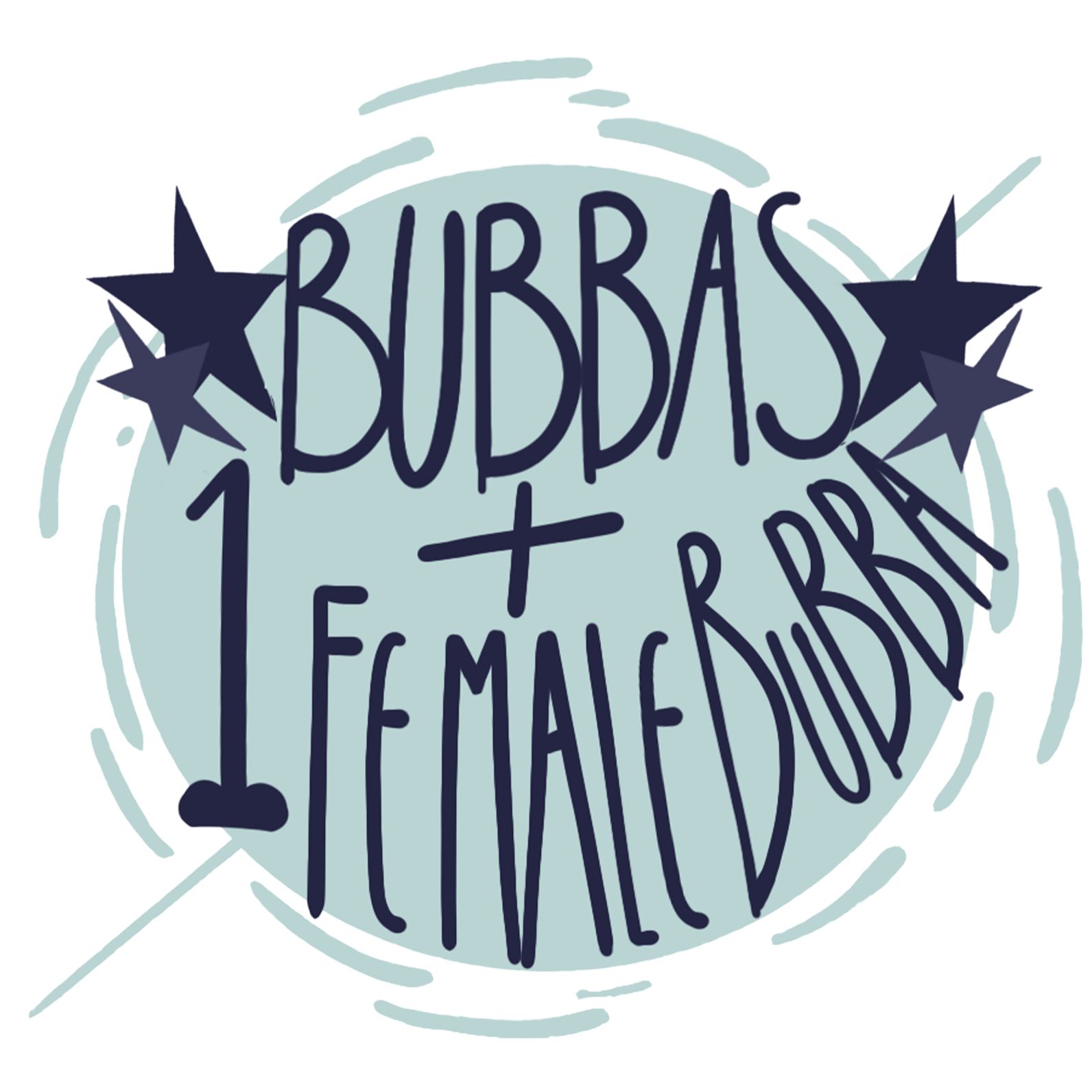 Bubbas + 1 Female Bubba Bubbas + 1 Female Bubba