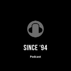 Since '94 Podcast
