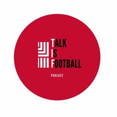 Talk is Football