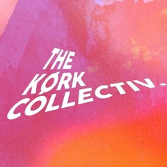 THE KORK COLLECTIV.