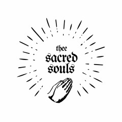 Thee Sacred Souls