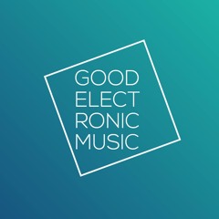 Good Electronic Music