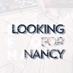 Looking For Nancy