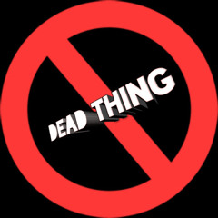 Dead Thing