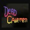 Dead Cavemen