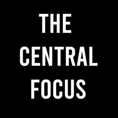 The Central Focus