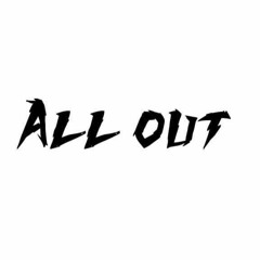 ALL OUT