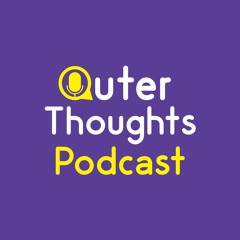 Outer Thoughts Podcast