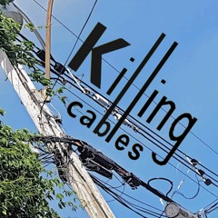 Killing Cables