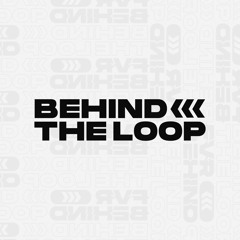 Fvr Behind Presents: Behind The Loop Radio