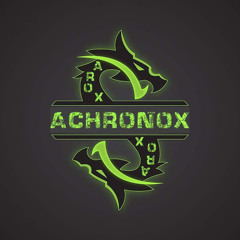 AchROnoX [AroX]
