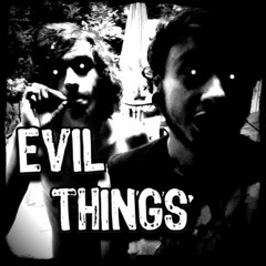 Evil Things