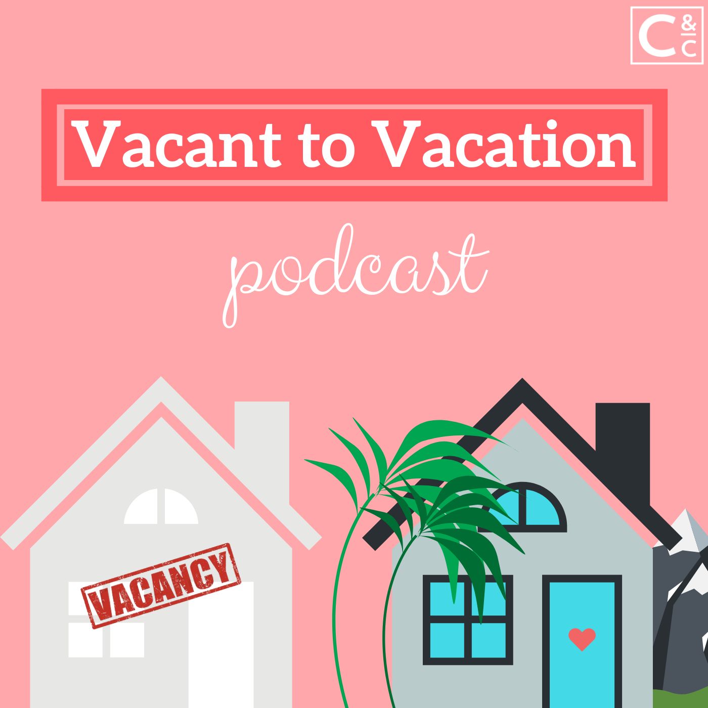 Vacant to Vacation
