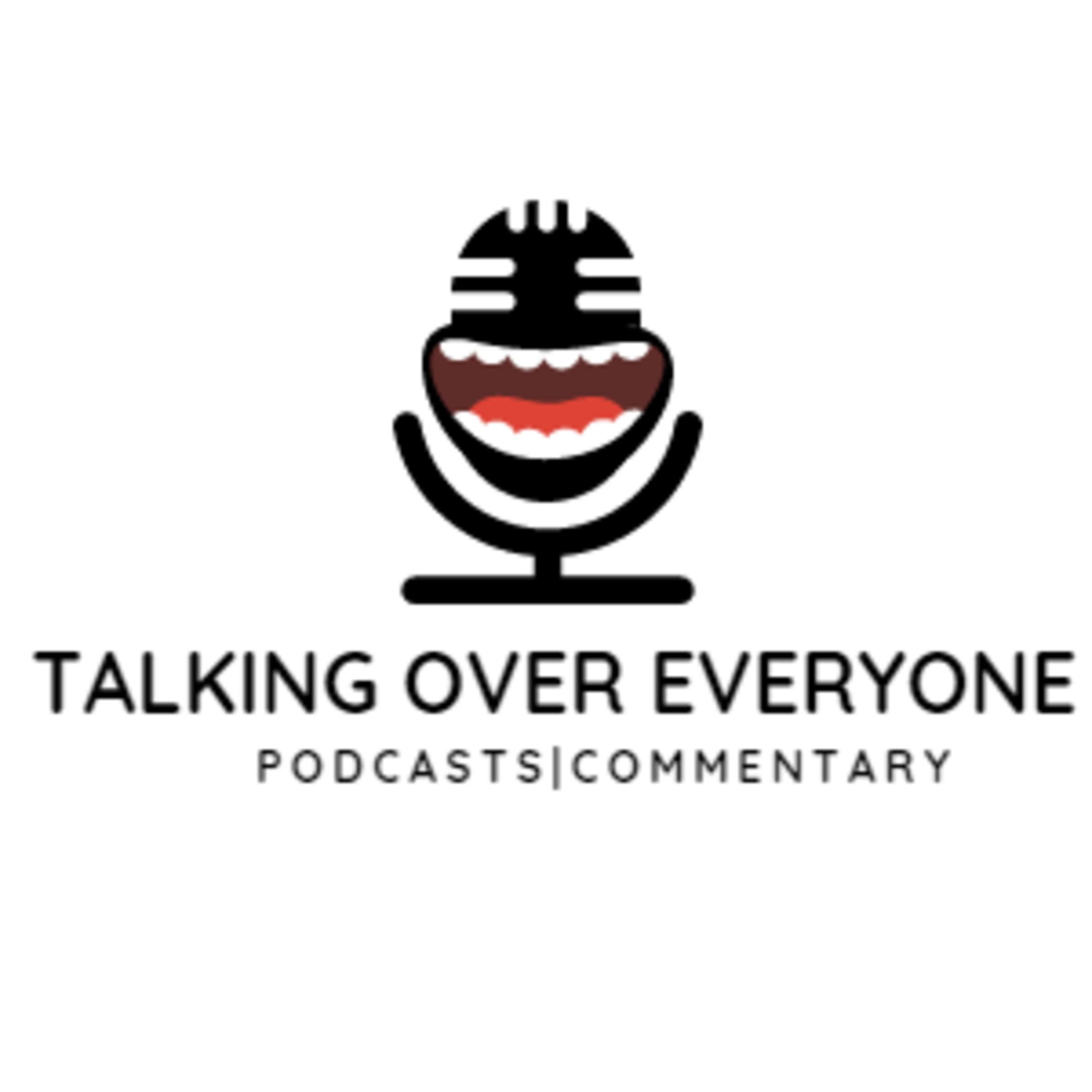Talking Over Everyone