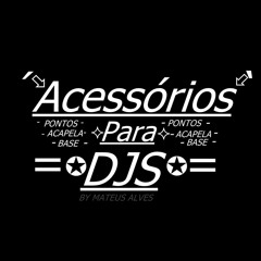 - ACESSÓRIOS PARA DJS 🎼🔚  DEEJAY MATEUS ALVES }