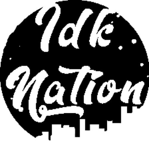 Idk Nation’s avatar