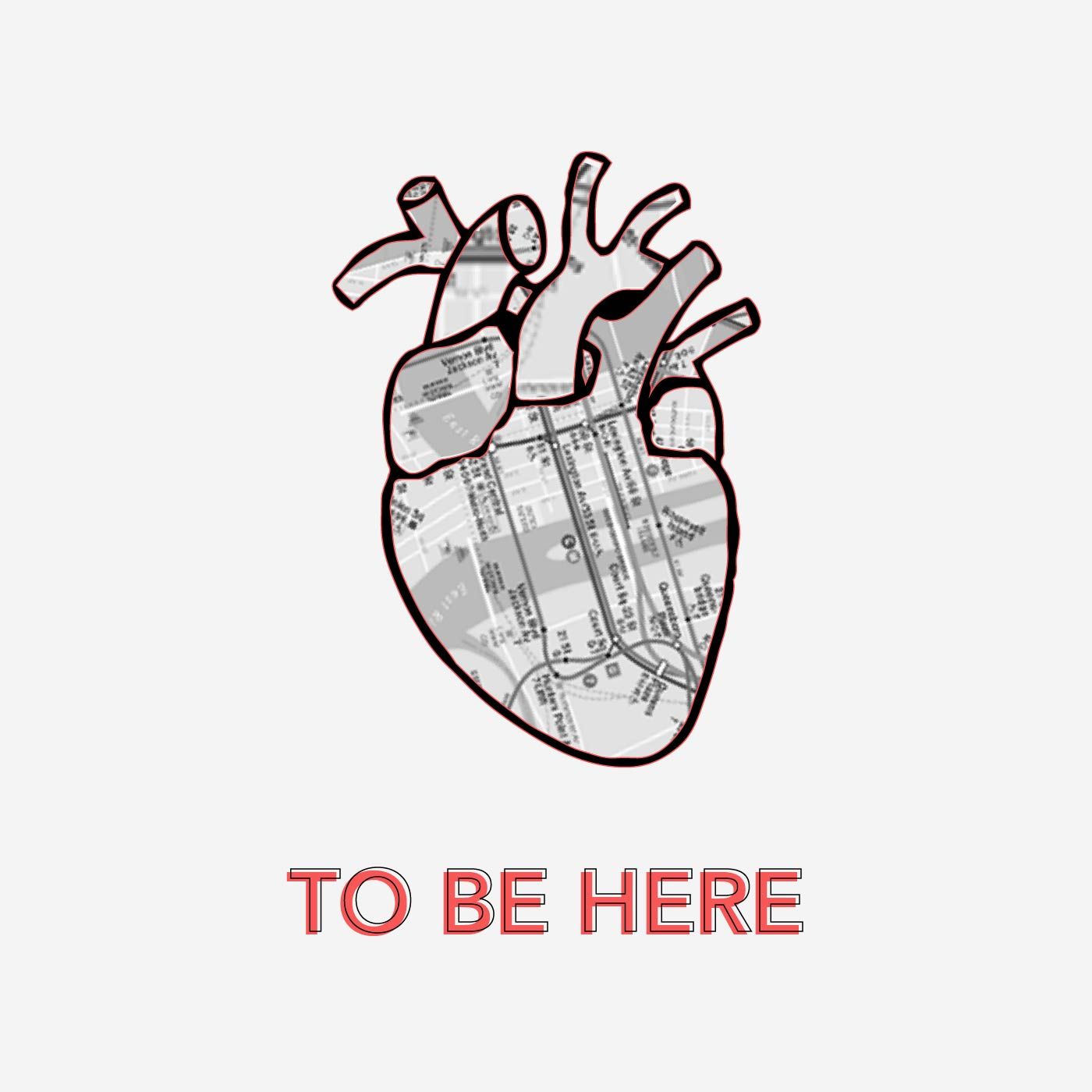 To Be Here