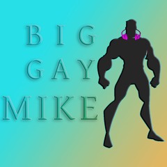 BigGayMike
