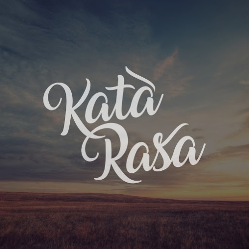 Stream Kata Rasa music | Listen to songs, albums, playlists for free on ...