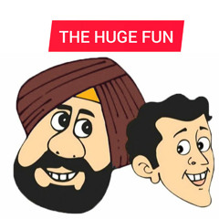 The huge fun