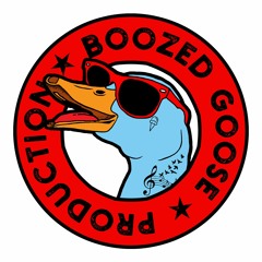 BOOZED GOOSE PRODUCTION