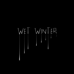 Wet Winter