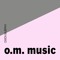 O.M. MUSIC