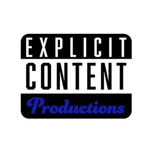 Stream Explicit Content Productions music | Listen to songs, albums ...