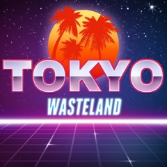 Tokyo Wasteland