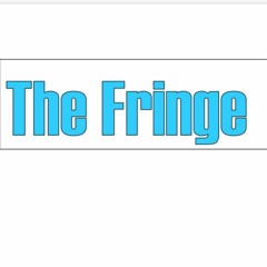 The Fringe