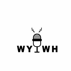 What You Wanna Hear Podcasts