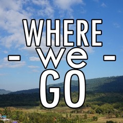 Where We Go