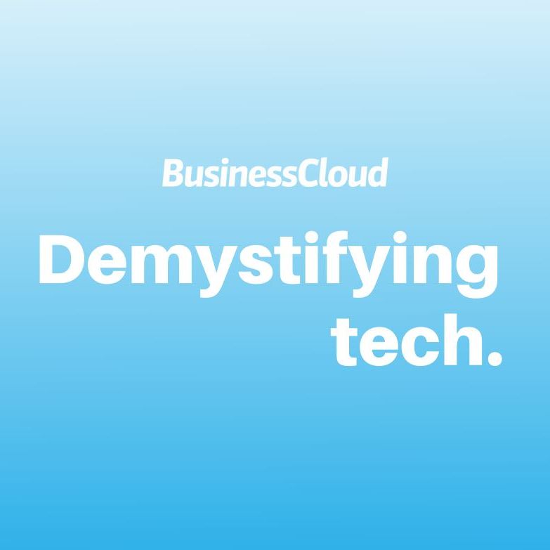 Demystifying Tech from BusinessCloud